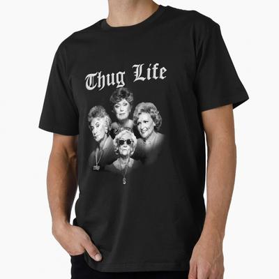 Thug Life Golden Retro TV Sitcom The Golden Girls Gift T Shirt 100% Cotton  Tee Old Ladies Graphic Clothes US Size Tops S-6XL