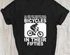 Cycling Dad T-Shirt, Cyclist Best Ride Bicycles In Their Fifties 50th Birthday Funny T-Shirt Sarcastic Shirt, Family Presents Xmas Tee Top