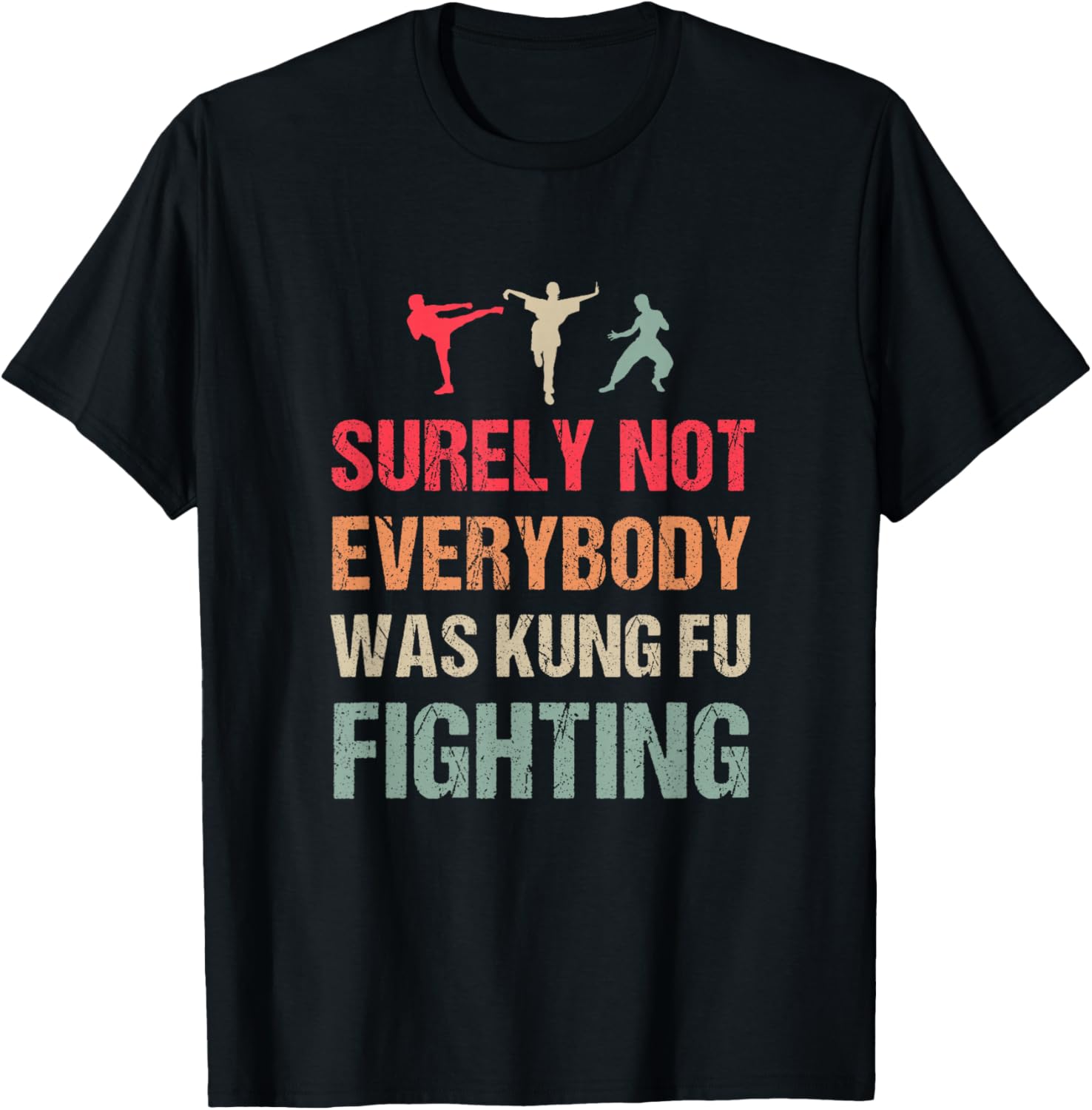 Surely Not Everybody Was Kung Fu Fighting - Funny Karate T-Shirt S разноцветный