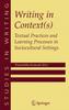 The Writing In Context(s) : Textual Practices and Learning Processes In Sociocultural Settings : 15 Book