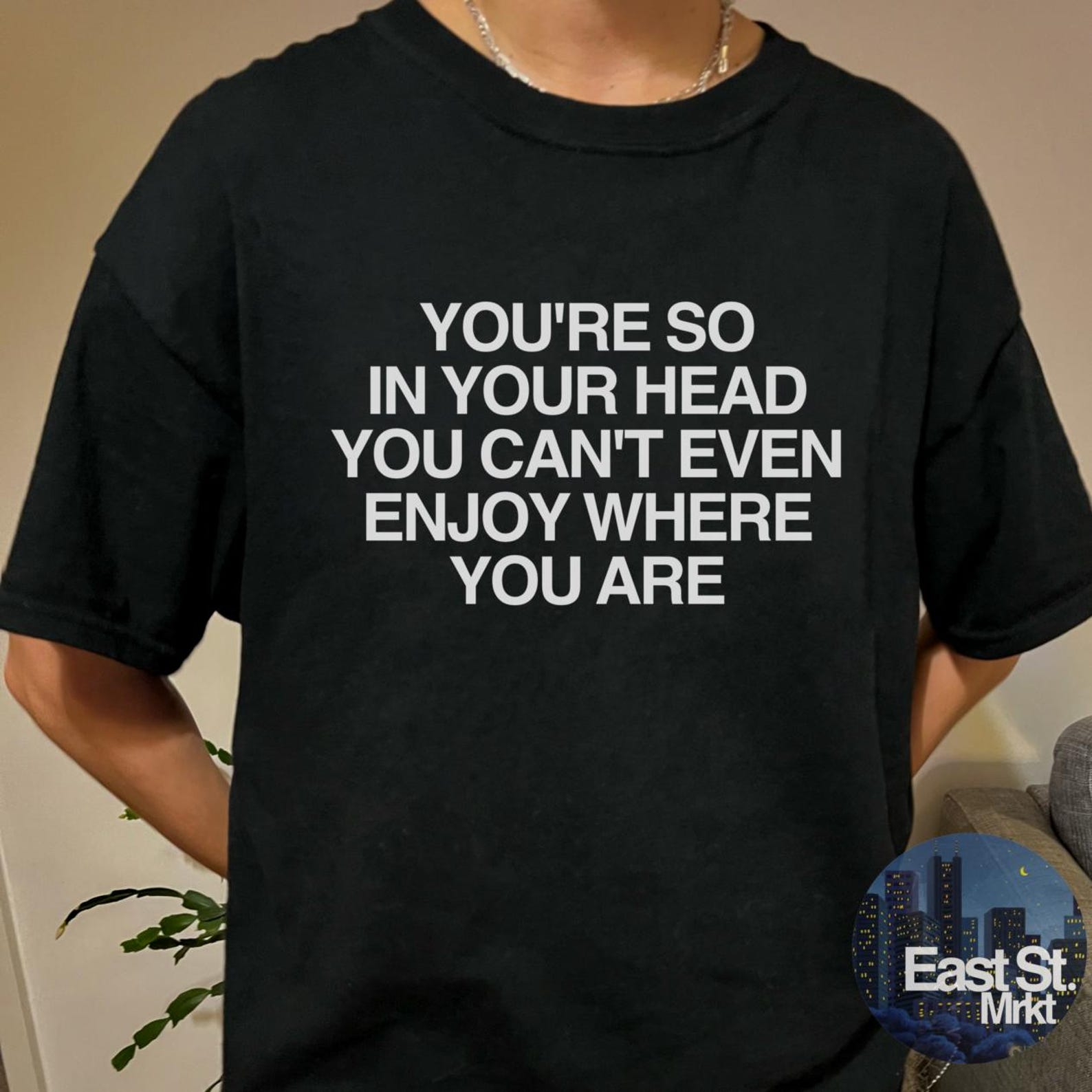 You re So In Your Head T-Shirt | Comfy Streetwear Tee M