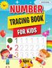The Number Tracing Book : Learn the Numbers, Number Tracing Book for Preschoolers & Kindergarten Kids Ages 3-5 Book