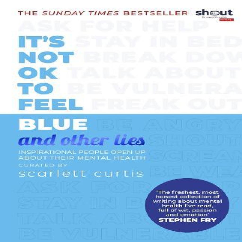 Its Not OK to Feel Blue and other lies by Scarlett Curtis Paperback Book 9780241418383