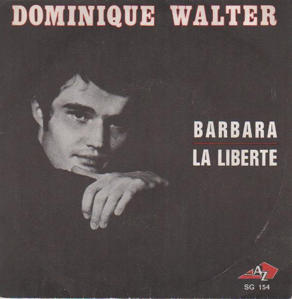 

7inch Record DOMINIQUE WALTER - Barbara / La Liberté SG154 Disc Az 1970 France Pop Used