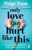 Nur Liebe kann so wehtun von Paige Toon Taschenbuch 9781529157901