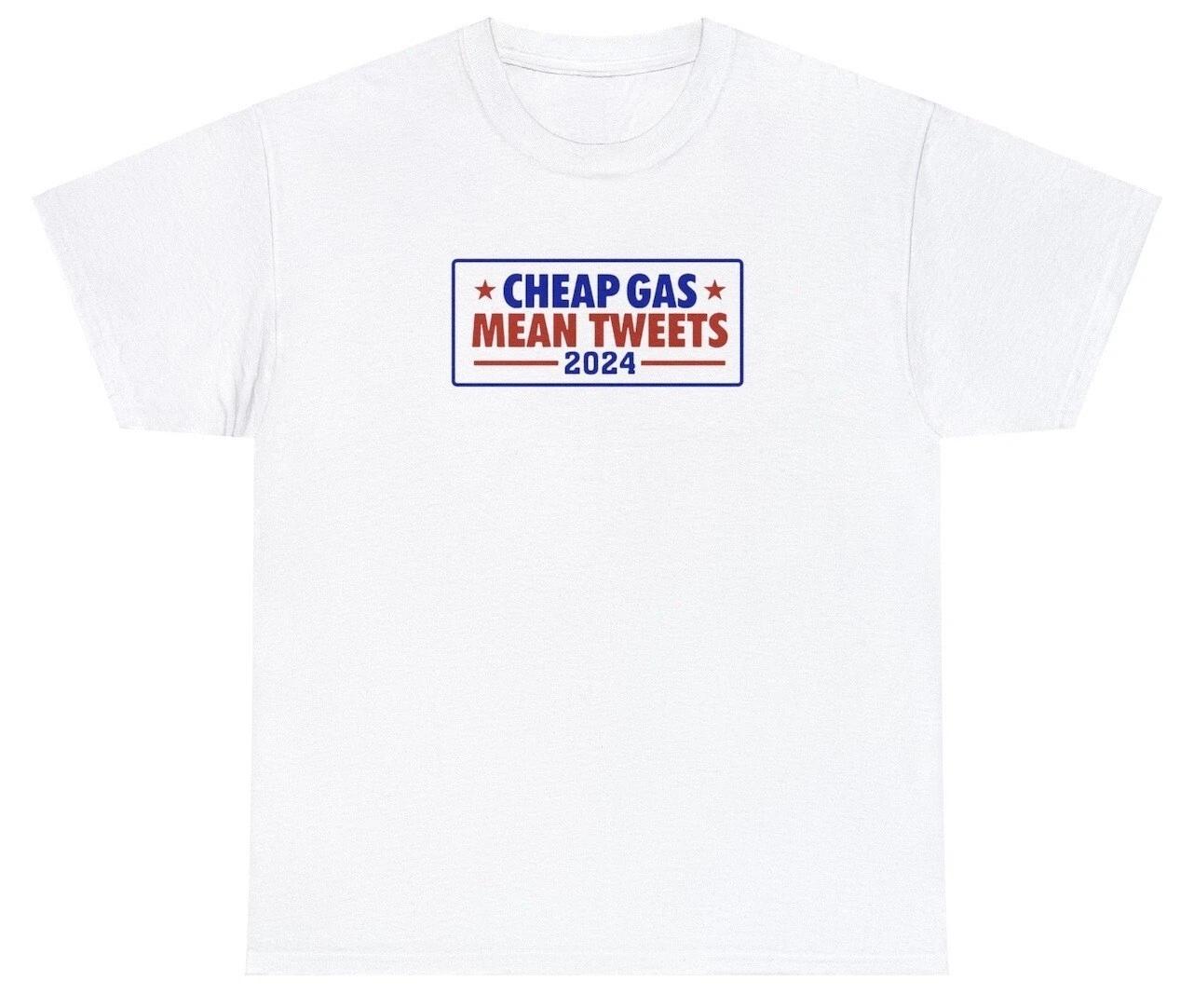 Mean Tweets & Cheap Gas T Shirt Funny Donald Trump 24 2024 Republican Humor Tee XL