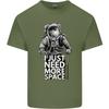 I Just Need More Space Funny Astonaut Unisexs Light Cotton TShirt