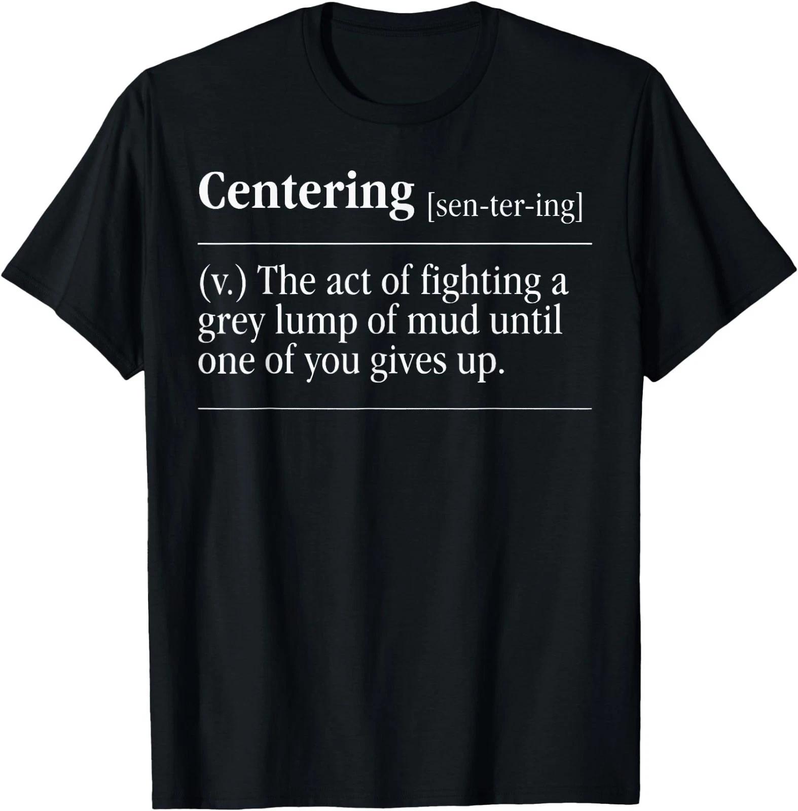 Centering Definition The Act of Fighting A Grey Lump T-Shirt L