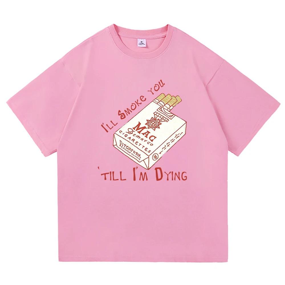 Mac DeMarco Ill Smoke You Graphic Tee Ode To Viceroy Merch Harajuku Cute Style Unisex Cotton Women And Men Tshirts