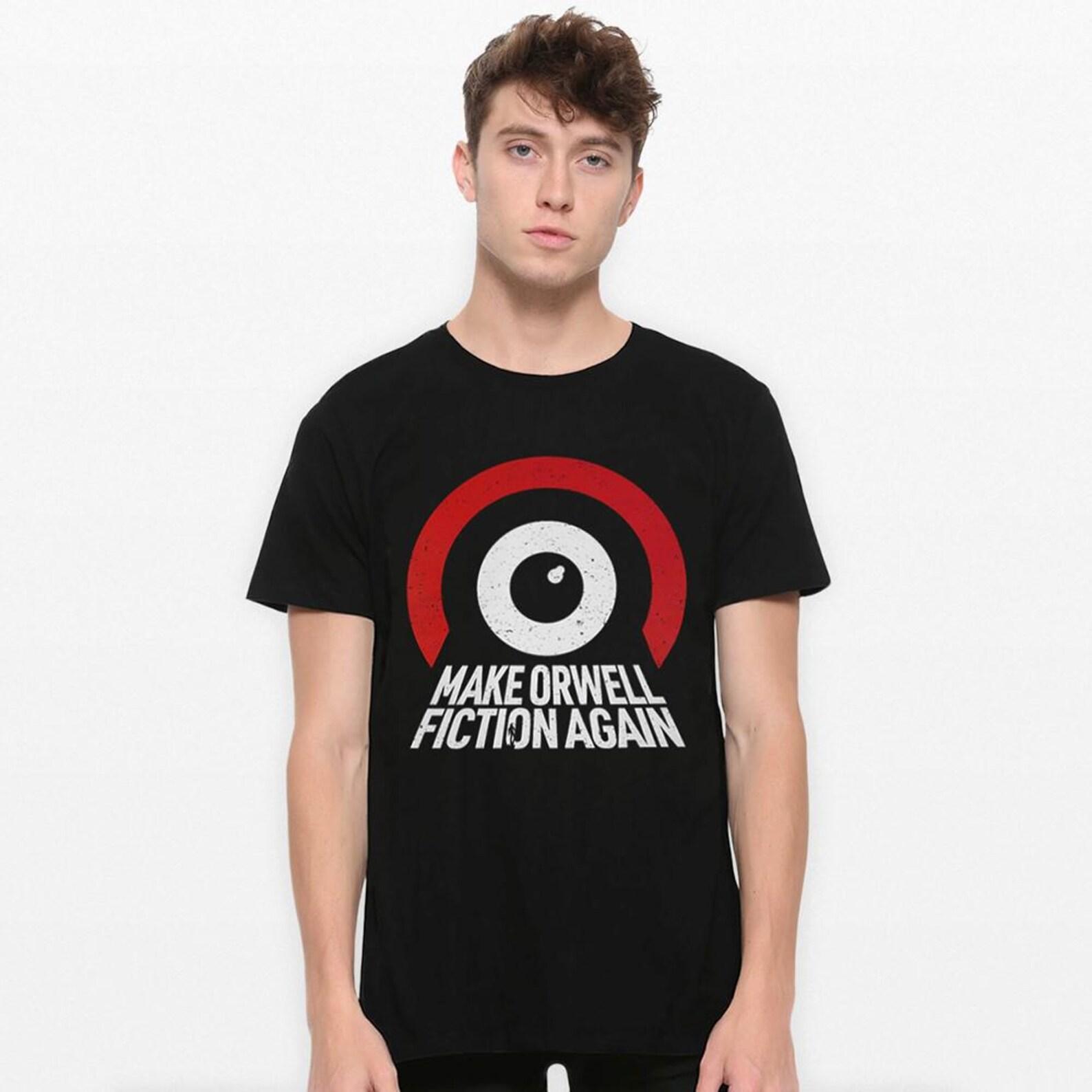 Make Orwell Fiction Again T-Shirt, George Orwell 1984 Shirt, Men s and Women s Sizes (RWL-94405) S