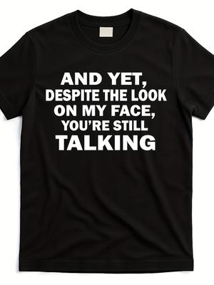 Unisex Fun Sarcastic Quote T-Shirt    Look At My Face, You Dare To Speak  - 220G Heavy Retro Tee, St