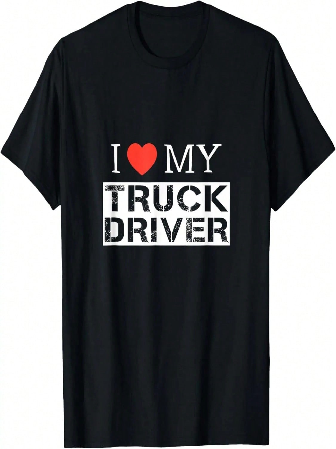 I Love My Truck Driver Trucker Girlfriend Wife Mom Mother T-Shirt S разноцветный