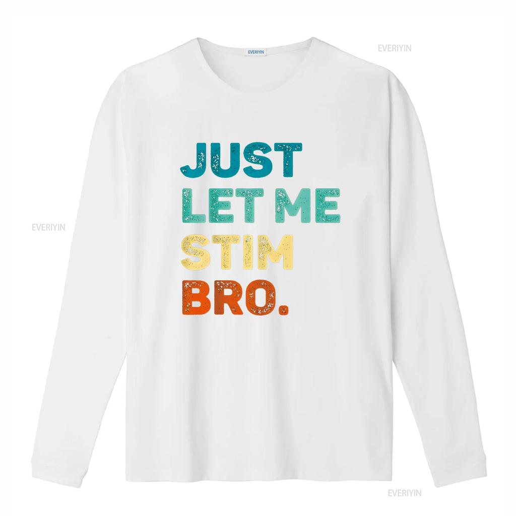 Just Let Me Stim Bro Funny Awareness Month Kids Boys T Shirt vintage Washed homme Stylish Unisex graphic Top For Everyday Wear