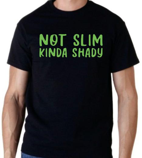 

Not Slim Kinda Shady Funny T shirt Tee L