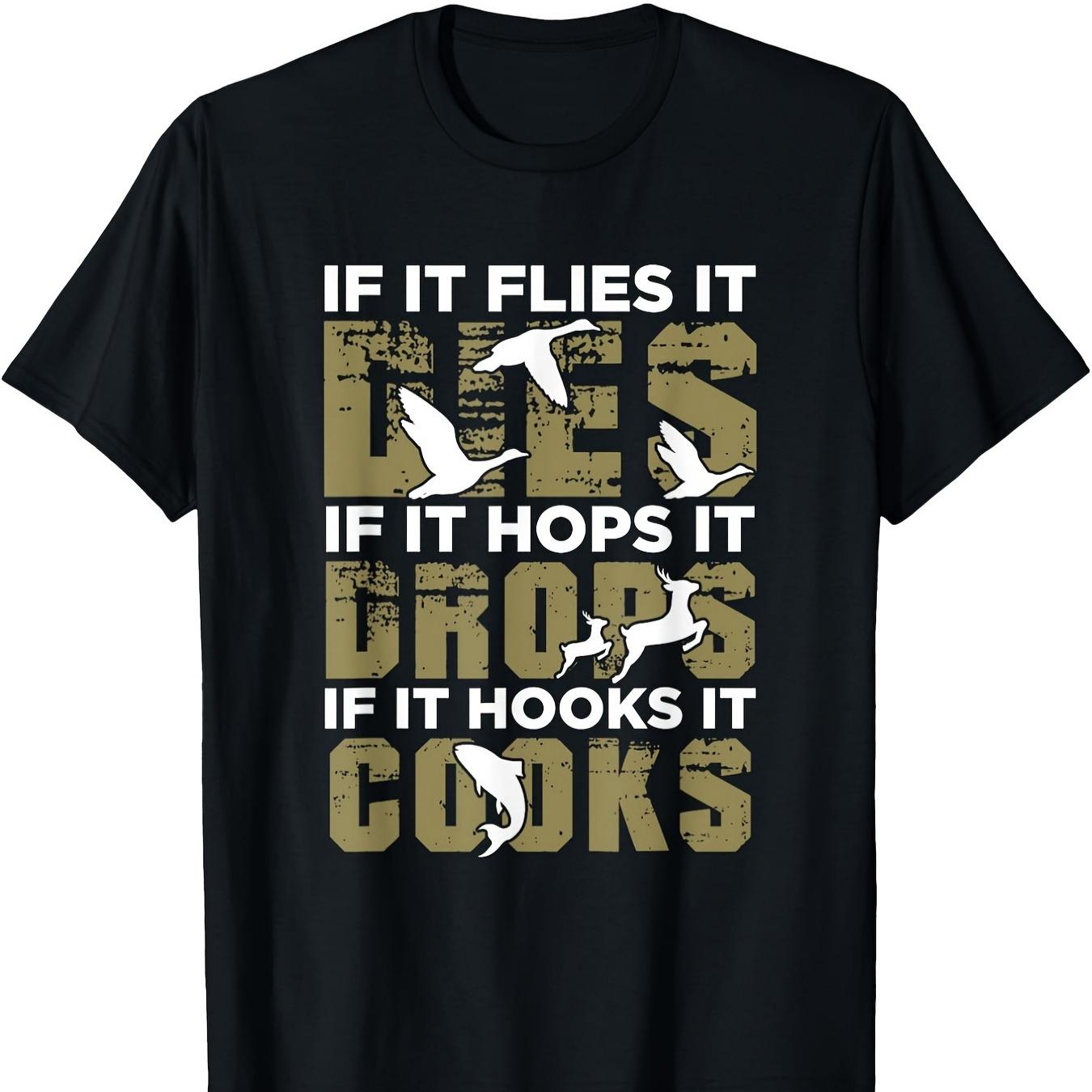

If It Flies It Drops Deer Bird Design Hunting TShirt 100 Cotton ONeck Short Sleeve Summer Casual Mens Tshirt Streetwear S
