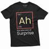 Funny Ah The Element of Surprise T-shirt Chemistry Chemist Periodic Table Tee