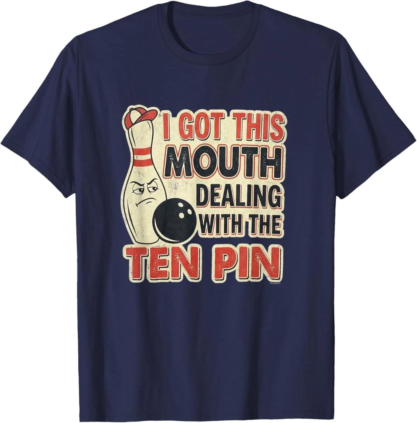 

I Got This Mouth Ten Pin League Bowling Humor T-Shirt S