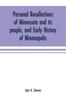 Kniha Personal Recollections of Minnesota and Its People, and Early History of Minneapolis