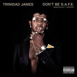 CD TRINIDAD JAMES - Don't Be S.A.F.E. - Sensitive As F* 602537291854 Def Jam Recordi 2013 US Rap & Hip-Hop/R&B Used