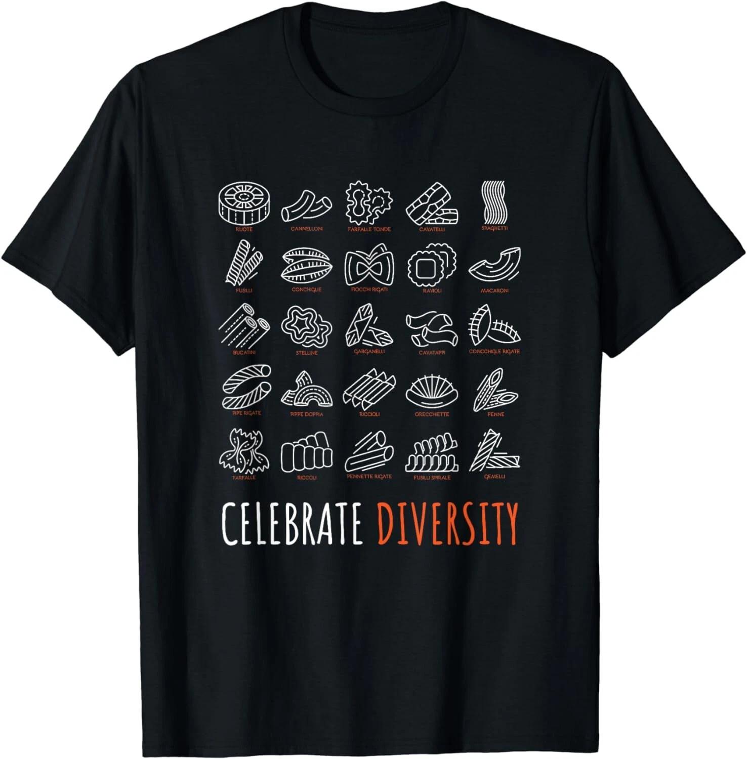 Funny Pasta Shirt Celebrate Diversity Shirt for Pasta Lovers Gift Unisex T-Shirt S