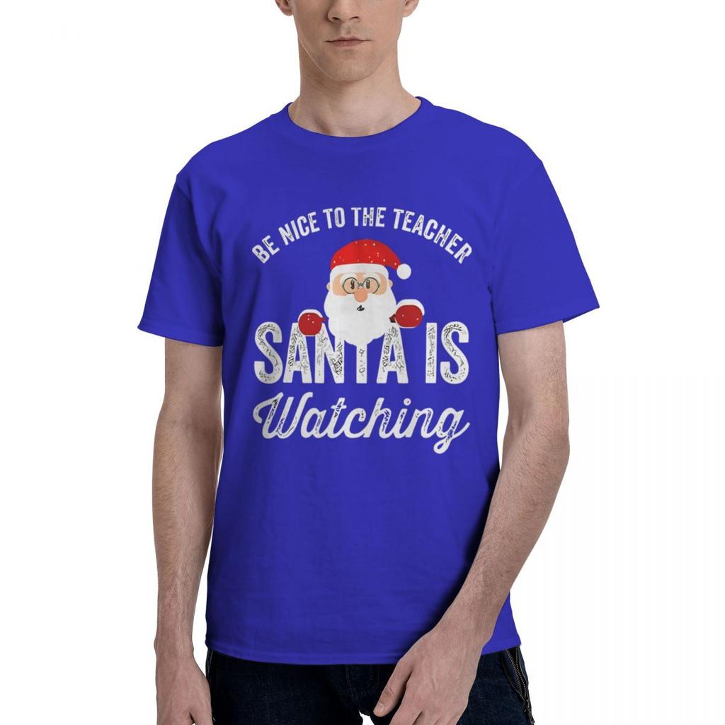 Be Nice To The Teacher Santa Is Watch 100 Cotton Casual Breathable Confortable Shirt Mens Clothing Brands Clothes Men