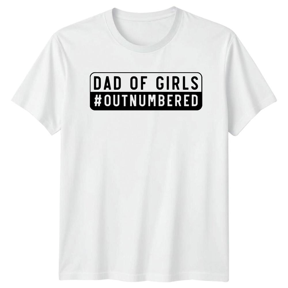 Dad Of Girls Outnumbered Graphic Fathers Day TShirt S