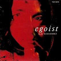 

CD YOSHIHIRO KAI - Egoist TOCT5670 Eastworld 1990 Japan Japanese Pop/Rock Used