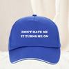 Dont Hate Me It Turns Me On Baseball Cap Outdoor Hunting Camping Adjustable Dad Unisex Women Vintage Sun Visors Snapback Cap