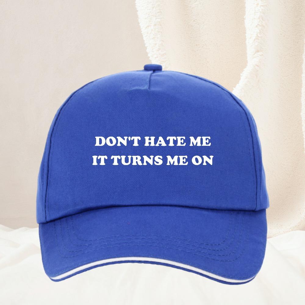 Dont Hate Me It Turns Me On Baseball Cap Outdoor Hunting Camping Adjustable Dad Unisex Women Vintage Sun Visors Snapback Cap