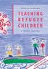 The Teaching Refugee Children Book