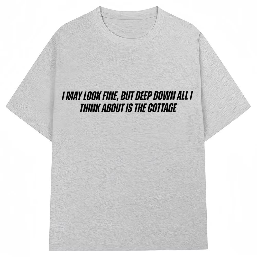 Heated Rivalry T Shirt I May Look Fine But Deep Down All I Thank about Is The Cottage Tshirt Unisex Women Pure Cotton Tee Shirts