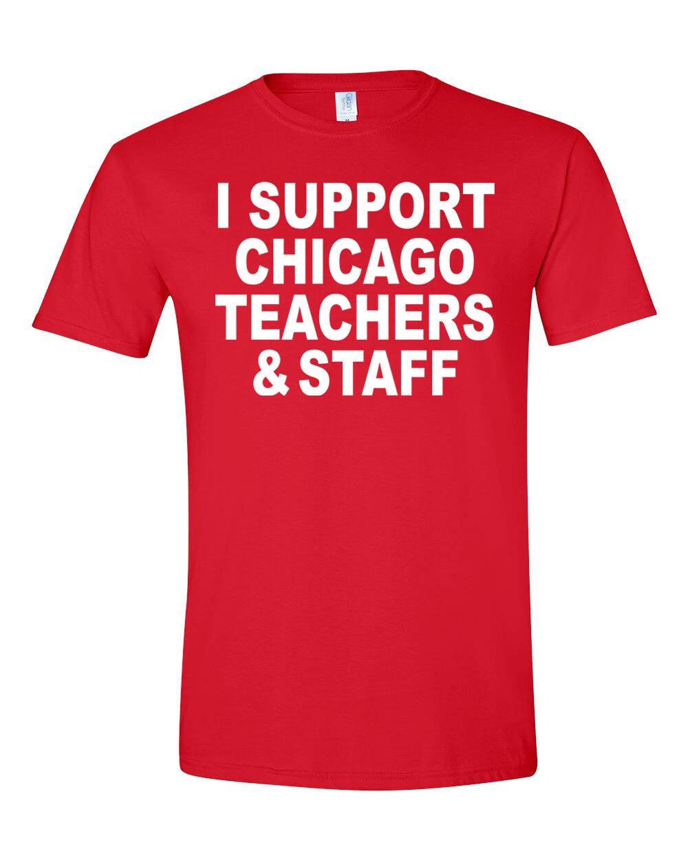 I Support Chicago Teachers and Staff 2019 CTU Union Strike Red Shirt S