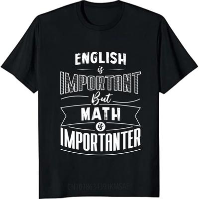 Hiphop For Him Summer Tshirt English Is Important But Math Is Importanter Short Sleeve Travel Oneck For Him Tshirt