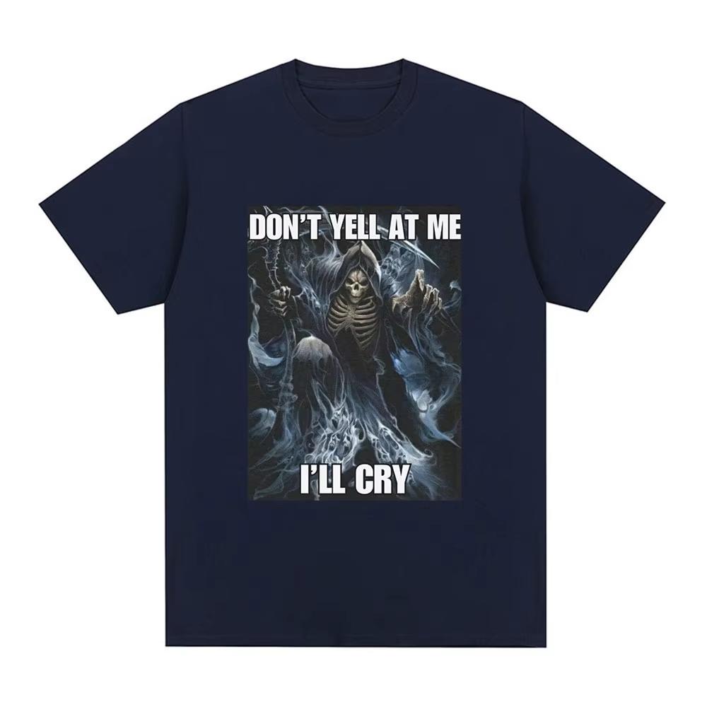 Schrei Mich Nicht An Ich Werde Weinen Skelett Schädel Meme T-Shirt Herren Vintage Hip Hop Gothic Kurzarm T-Shirt Baumwoll T-Shirts