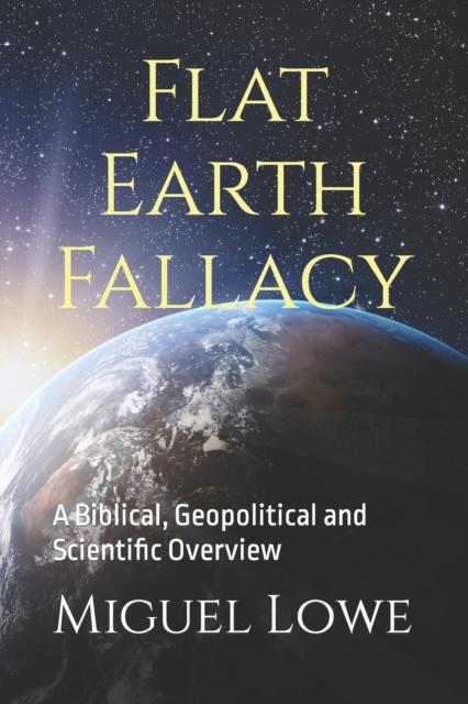 كتاب Flat Earth Fallacy : A Biblical, Geopolitical and Scientific Overview