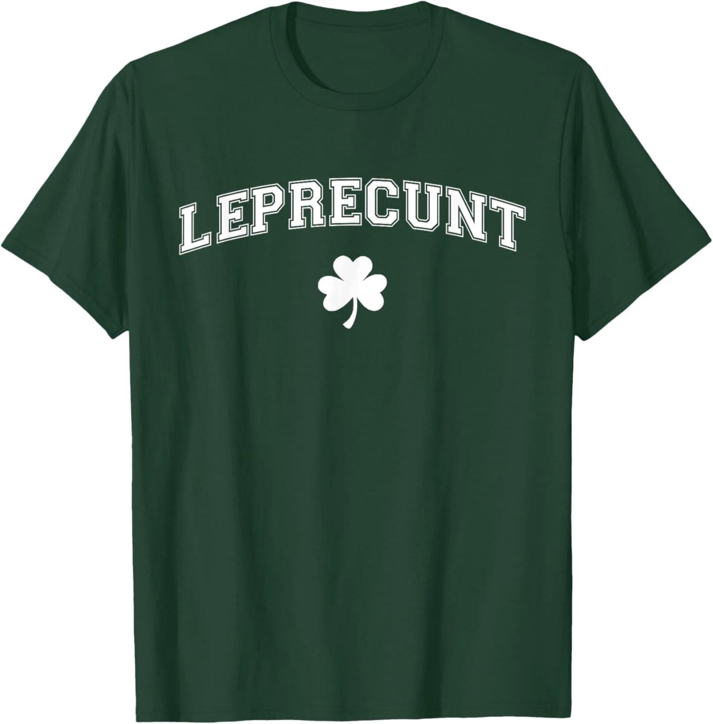Leprecunt Irish Shamrock Funny St Patricks Day Men Women T-Shirt S