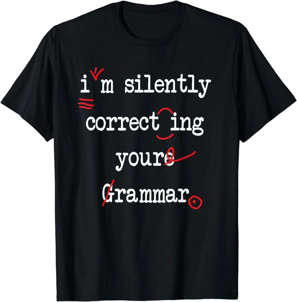 I'm Silently Correcting Your Grammar High School Unisex T-Shirt