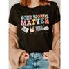 Your Words Matter Speech Therapy Language Pathologist Mental Long Sleeve T-Shirt  Letter Print T-shirt