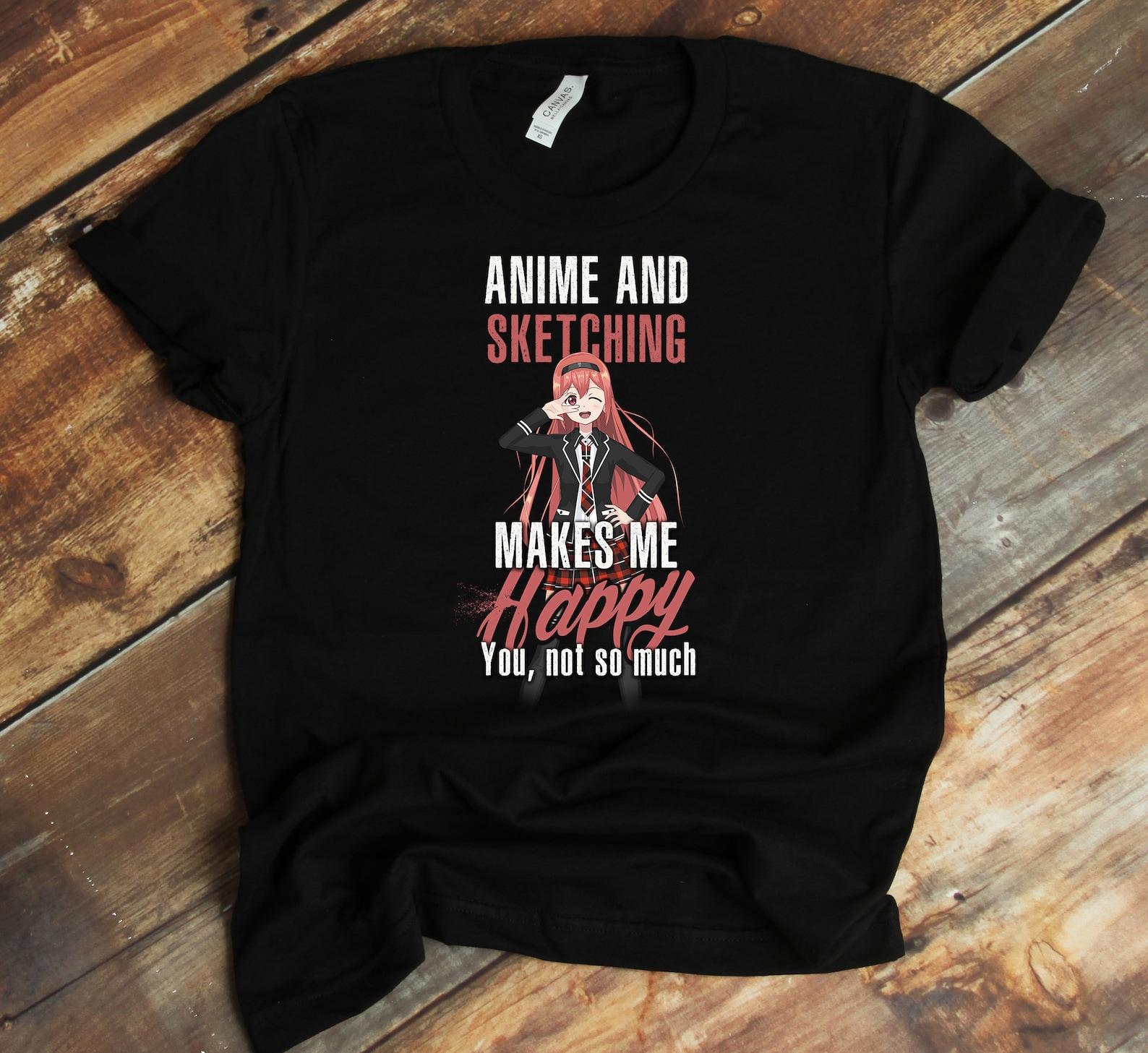Anime And Sketching Make Me Happy T-Shirt, Shirt For Anime Lover, Sketching Lover, Gift For Teenager M