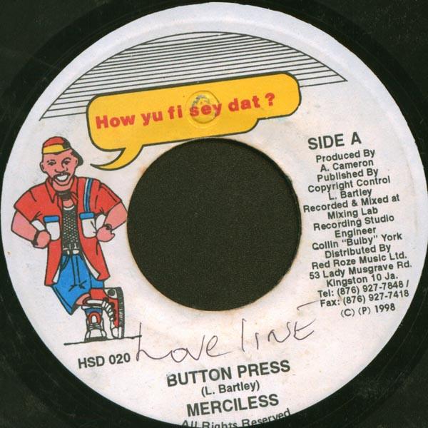 

7inch Record MERCILESS - Button Press HSD020 How Yu Fi Sey D 1998 Jamaica Reggae, Ska & Dub Used