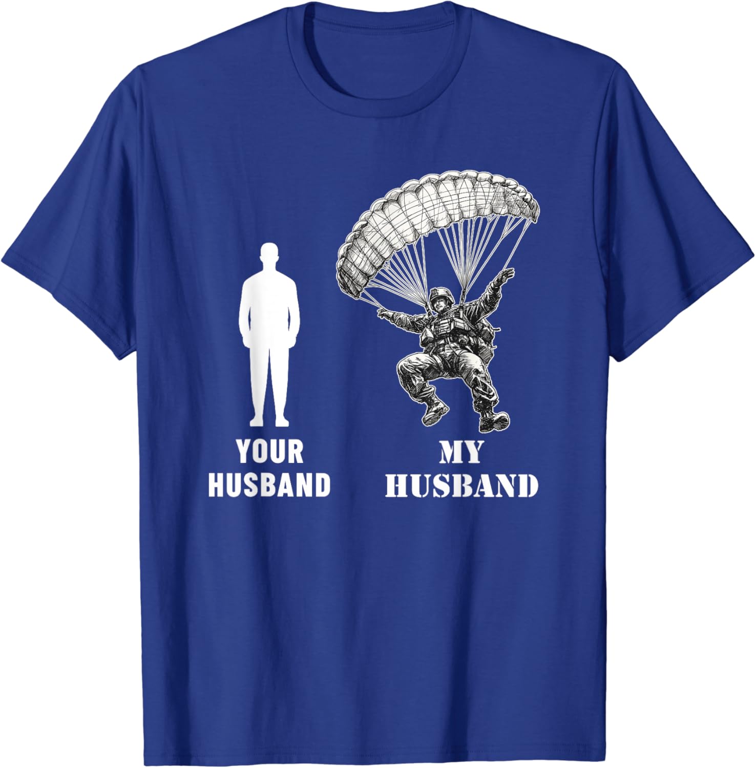 Your Husband Vs My Husband Airborne Paratrooper Wife TShirt Short Sleeve Casual 100 Cotton T Shirt S
