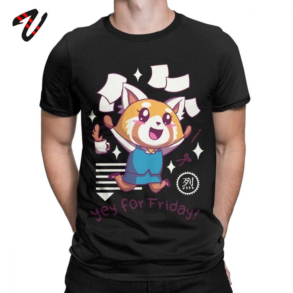 T Shirt for Men Aggretsuko Tee Shirt Aggressive Retsuko Yey For Friday Happy Weeken Tshirt 100 Cotton TShirts Party Clothing