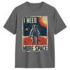 Funny Quote Space Unisex Astronaut Retro I Need More Space Unisexs T Shirts Fashion Tee Shirt Short Sleeve Crew Neck Cotton TShirt