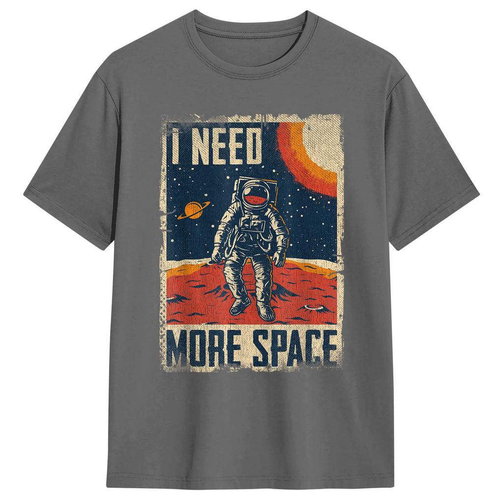 Funny Quote Space Unisex Astronaut Retro I Need More Space Unisexs T Shirts Fashion Tee Shirt Short Sleeve Crew Neck Cotton TShirt