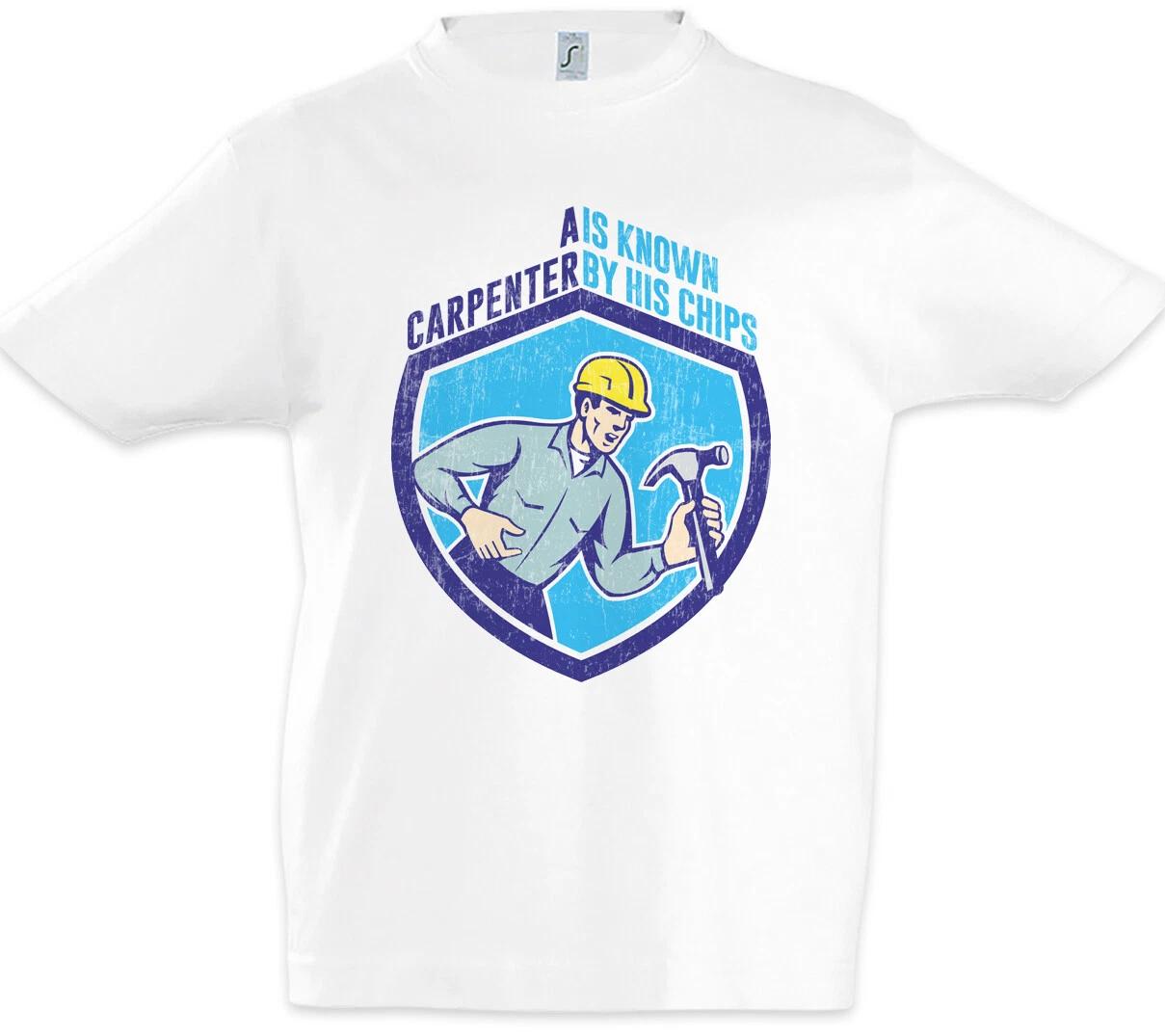 A Carpenter Is Known By His Chips Kids Boys kids boys T-Shirt Carpenter Carpenter 100