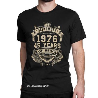 Men Women's Tee Shirt Born In September 1976 45 Years Of Being Tee Shirt 45th Birthday Tops T Shirts Crewneck Clothes Summer