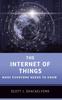 The The Internet of Things : What Everyone Needs To Know?? Book