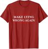 Make Lying Wrong Again Gift Resist Racism Anti Trump Unisex T-Shirt