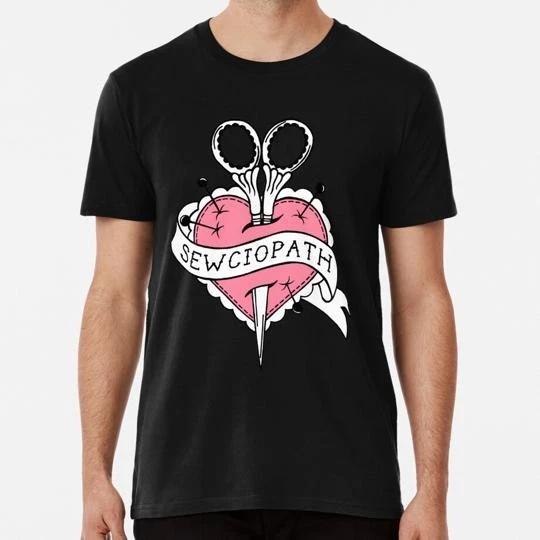 Sewciopath Size S to 5XL Made in the USA T-Shirt