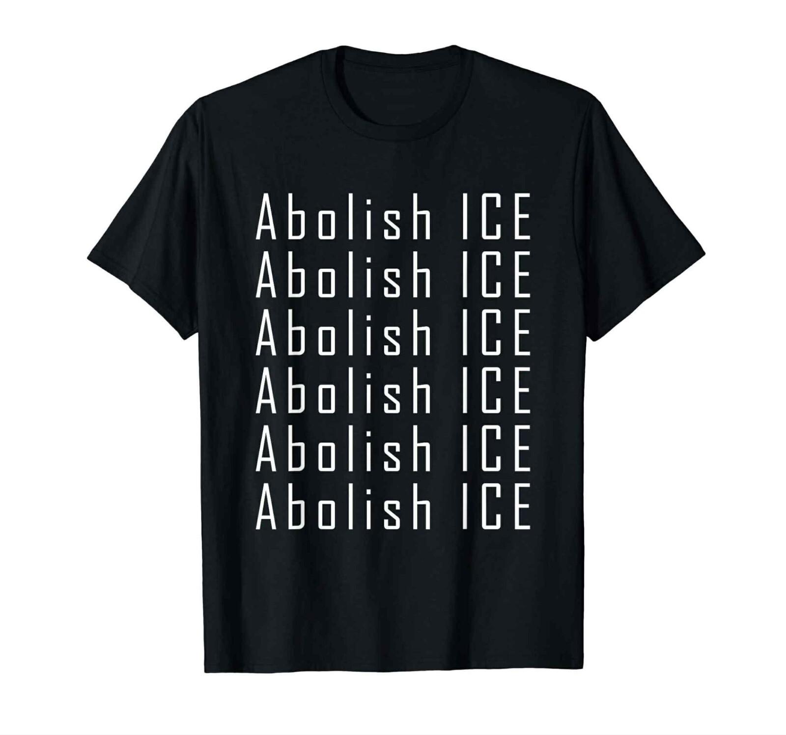 Abolish ICE T Shirt Mens Womens Tees Top tee Protest anti Trump S